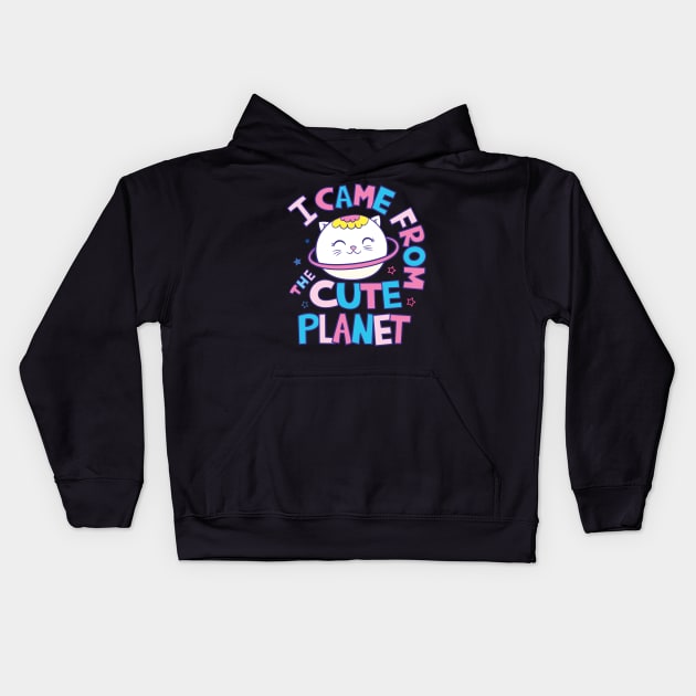 I came from the cute planet cat Kids Hoodie by Mako Design 